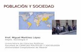 POBLACIÓN Y SOCIEDAD - miguelangelmartinez.net · Prof. Miguel Martínez López POBLACIÓN Y SOCIEDAD 3.1 Tesis centrales y etapas demográficas 3.1.4 “En la mayoría de los países