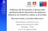 Políticas de formación y desarrollo profesional de ... · Aprendizaje y Docencia en la Agenda de Educación 2030 Santiago - Chile 9 al 11 de agosto 2016 Políticas de formación