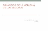 PRINCIPIOS DE LA MEDICINA DE LOS SEGUROS - …webs.ucm.es/centros/cont/descargas/documento30301.pdf · • En los seguros de personas el interés asegurable es subjetivo.