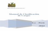 Manual de Clasificación de Cargosmuniica.gob.pe/transparencia/PROYECTO DEL MANUAL DE...Manual de Clasificación de Cargos 7 b. Empleado de Confianza.- El que desempeña cargo de confianza