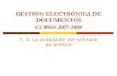 T. 3. La evaluación del software de archivo - ocw.usal.esocw.usal.es/.../contenidos/t3_evaluacion_del_software07-08.pdf · Desarrollo del informe previo ... Software libre Software
