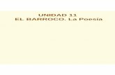 UNIDAD 11 EL BARROCO. La Poesía - blocs.xtec.catblocs.xtec.cat/elpoderdelaspalabras/files/2010/05/barroco-poesia.pdf · Analizar por orden de aparición las ideas y la forma en la