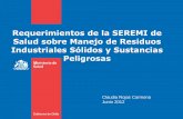 Requerimientos de la SEREMI de Salud sobre Manejo …asipec.cl/ficheros/19-11-2014_00-58-39_65097069.pdf · final de residuos industriales dentro del predio industrial, local o lugar