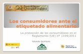 Los consumidores ante el etiquetado alimentario - … · etiquetado alimentario La protección de los consumidores en el Reglamento (UE) nº 1169/2011 Yolanda Quintana . Etiquetado