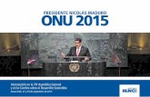 PRESIDENTE NICOLÁS MADURO ONU 2015 - … PRESIDENTE MADURO ON… · Presidente de la República Bolivariana de Venezuela ... nobles, necesarias y justas ... lívar en la Carta de