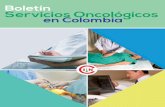 Boletín Servicios Oncológicos en Colombia - … Servicios Oncologicos... · científicas de habilitación de servicios oncológicos es liderado por el Ministerio de Salud y Protección