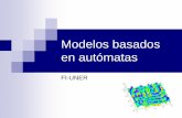 Modelos basados en autómatas - Modelización - FIUNERmodelizacion-fiuner.wdfiles.com/local--files/teorias/AutomDet2016.pdf · Teoría de Autómatas Se ocupa de los principios fundamentales