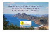 Informe Puerto El Gorguel - fundacionsierraminera.org · informe tÉcnico sobre el impacto de la instalaciÓn de una dÁrsena de contenedores en el gorguel aptdo de correos nº 77,