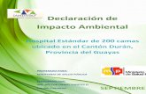 Declaración de Impacto Ambiental · DECLARACIÓN DE IMPACTO AMBIENTAL DEL PROYECTO “HOSPITAL ESTÁNDAR DE 200 CAMAS, ... Sistema Único de Manejo Ambiental (SUMA) del Texto Unificado