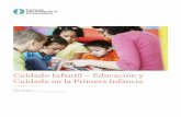 Cuidado Infantil – Educación y Cuidado en la Primera … · del(a) niño(a) y la familia, con variaciones en los contextos de cuidado infantil. Las experiencias de aprendizaje