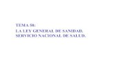 TEMA 58: LA LEY GENERAL DE SANIDAD. …terceridad.net/Sistemasdesalud/ORGANIZACION... · Sistema Sanitario Español ConstituciónEspañola (1978) Ley General de Sanidad (1986) Derecho