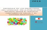 ABORDAJE DE LOS PROBLEMAS DEL LENGUAJE …educantabria.es/docs/planes/atencion_a_la_diversidad/2014_2015/... · menos discapacitantes. Actualmente, las patologías que más frecuentemente