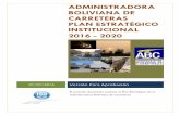 ADMINISTRADORA BOLIVIANA DE … BOLIVIANA DE CARRETERAS PLAN ESTRATÉGICO INSTITUCIONAL 2016 - 2020 Página 1 ADMINISTRADORA BOLIVIANA DE CARRETERAS PLAN ...