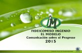 FIDEICOMISO INGENIO EL MODELO Comunicación …ingenioelmodelo.com.mx/documentos/COP FIM 2014-2015.pdf · y se concentra en el evaporador de múltiple efecto, ... mediante una encuesta