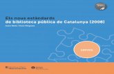 Nous estàndards de biblioteca pública de … Els nous estàndards de biblioteca pública de Catalunya (2008) 4. Fons El fons comprèn el conjunt de recursos d’informació en qualsevol