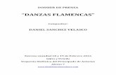 DOSSIER DE PRENSA danzas flamencas - Iniciodanielsanchezvelasco.com/index/Director_files/DOSSIER DE PRENSA... · Se intuía el revolotear de volantes y el taconeo masculino,demodonatural……….”!!