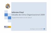 Informe final clima SUPER1.ppt [Modo de compatibilidad] · Informe Final Estudio de Clima Organizacional 2009 Superintendencia de Salud Santiago, Junio de 2009