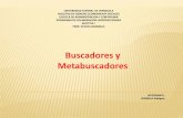 Buscadores y Metabuscadores · Metabuscadores. BUSCADORES Es una herramienta basada en un software ... O Web en español Web: Resultados de búsqueda para …