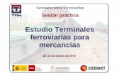 Estudio Terminales ferroviarias para mercancías - … · 2 Seminario sobre Ferrocarriles. Sesión práctica Terminales ferroviarias para mercancías ¿Por qué Generalitat encarga
