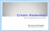 Cristo Redentor - UNCUYO. Universidad Nacional de … · Paso Cristo Redentor Breve descripción Criterios para una nueva gestión Comité de gestión Propuestas operativas Conclusiones