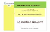 LA ESCUELA INCLUSIVA - hpbop [licensed for non …hpbop.pbworks.com/f/Escuela+Inclusiva.pdf · 2010-04-22 · Germen de la inclusión: ... Tailandia, 1990) Convención Interamericana