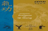Programa Profesor - - CEITAI - El centro de Tai Chi, Chi ... · Zhan Zhuang, Ba Duan Jin, Liu Zi Jue, Wu Qin Xi, 18 Qi Gong Shibashi, Qi Gong para la mujer, Qi gong médico. Nivel