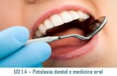 UD 1.4 Patoloxía dental e medicina oral · prevención 1. Hixiene dental: cepillado, seda dental, colutorio antiséptico, revisións dentais periódicas, substancias reveladoras