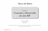 Creación y Desarrollo de una BD - inf-cr.uclm.es · Bases de Datos Francisco Ruiz feb-2001 documentación preparada con ayuda de Esperanza Marcos ... Diseño de Bases de Datos Relacionales.