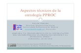 Aspectos técnicos de la ontología PPROC - …contsem.iasoft.es/wp-content/uploads/2014/10/Ponencia_Oscar_Corch… · Algunas consultas en SPARQL. yDisponibles, de manera completamente