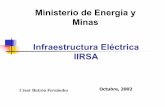Ministerio de Energía y Minas Infraestructura Eléctrica … I... · Venezuela – Colombia ... Tercera del sistema peruano. Capacidad : 250 MW. ... Zonas urbanas atendidas por el