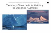 Características climáticas de la Antártida y los Océanos ...ccaoa.at.fcen.uba.ar/C1_Antartida_B_G_2010 [Modo de compatibilidad... · Meteorology Today: An Introduction to Weather,