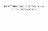 HISTORIA DEL DIGITAL Y LA ALTA DEFINICIÓN · 2011-04-16 · Canales 881 digitales mss otro de subgraves. PARK ... format-o nop50 para las Futuras emisiones en HDTV en EurOPa. cadena
