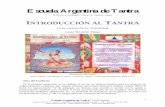 Escuela Argentina de Tantratantra.org.ar/descarga/intro1/introduccionaltantra1.pdf · Título original: Introduction to Tantra. ... del tantra, cuyo objetivo es aprovechar esta fuente