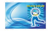 REGLAS DE JUEGO AMF - Asociación Mundial de Futsal · de la mesa de control, dejando una distancia libre de 3 m; ... El anotador y el cronometrista recibirán una planilla de juego