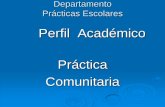 Perfil Académico Práctica Comunitaria - UNAM 2018 · Especialidad en el Área de la Salud ... Licenciatura, en la Asignatura de Práctica Comunitaria con experiencia con diversos