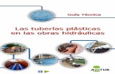 Guía Técnica Tuberías Plásticas en obras hidráulicas … · De los materiales plásticos empleados en tuberías para el transporte de agua en el ámbito de la obra civil son