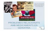 Problemes Relacionats Amb Medicaments en Geriatria 3 · PROBLEMES RELACIONATS AMB MEDICAMENTS EN GERIATRIA 24è Curs de Formació Mèdica Continuada en Gerontologia Clínica i Cures