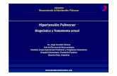 Hipertension Pulmonar- Diagnostico y Tratamiento actual · Hipertensión Pulmonar Diagnóstico y Tratamiento actual Dr. Jorge Osvaldo Cáneva Jefe del Servicio de Neumonología Miembro