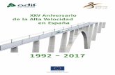 XXV Aniversario de la Alta Velocidad en España · Dentro de este importante eje ferroviario, Adif Alta Velocidad ha ejecutado el tramo Valencia- ... y ASFA, y el sistema de comunicaciones