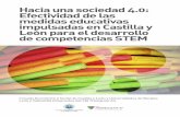 una sociedad 4.0: Efectividad de las medidas educativas impulsadas en Castilla y León para el desarrollo de competencias STEM Agradecimientos Muchas son …