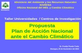 Propuesta Plan de Acción Nacional ante el Cambio … · Propuesta Plan de Acción Nacional ante el Cambio Climático Dr. Freddy Picado Traña Managua, 25 de Noviembre del 2002 Ministerio