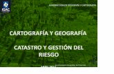 CARTOGRAFÍA Y GEOGRAFÍA CATASTRO Y … · subdirecciÓn de geografÍa y cartografÍa cartografÍa y geografÍa catastro y gestiÓn del riesgo abril 2011