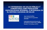 Veterinaria de Salud Publica y Comunitaria [Modo de ... · competencias de la veterinaria de salud pÚblica ley de ordenaciÓn de las profesiones sanitarias (ley 44/2003)