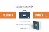 negocia con éxito - bondelia.com · guía de negociación negocia con éxito.com Guía de negociación + Plantilla Extras del libro Vender más y mejor en menos tiempo de Raúl Ruiz