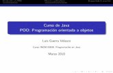 Curso de Java POO: Programación orientada a objetos · Introducci on a la POO Herencia y polimor smoEmpaquetado de proyectos Curso de Java POO: Programaci on orientada a objetos