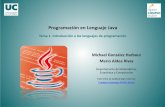 Programación en Lenguaje Java. Tema 1. Introducción … · JAVA: Lenguaje derivado del C en cuanto a sintaxis, pero más parecido al Ada 95 en cuanto a las comprobaciones que hace