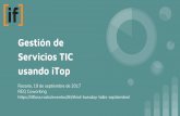 Servicios TIC usando iTop Gestión de - Blog - IT FLOSSitfloss.info/wp-content/themes/hummingBird/archivos/itfloss... · Agenda Introducción a ITIL y algunos conceptos Introducción