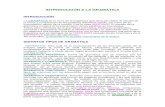 INTRODUCCIÓN A LA GRAMÁTICA - …escuelalibrenoroestemadrid.weebly.com/uploads/4/8/8/2/48823437/... · Todos estos enfoques de la gramática (normativa, histórica, comparativa,