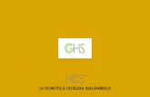 LA DOMÓTICA HOTELERA INALÁMBRICA - Azienda …ghsgroup.tech/pdf/brochure-hcs-es.pdf · 2017-12-01 · INTELIGENTE Y ECO • REDUCCIÓN DE LOS ... HCS es un sistema que se puede