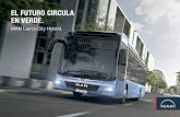 El futuro circula En vErdE. - MAN Bus Germany · el consumo de combustible y las emisiones. Las ventajas del ... 2 hasta un 30% o hasta 26 toneladas al año nAusencia de emisiones